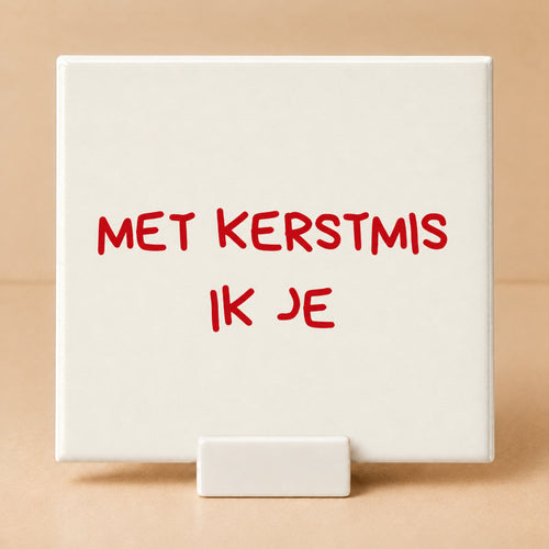 Tegeltje "Met kerstmis mis ik je"