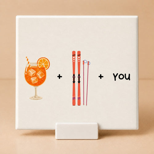 Tegeltje "Spritz + ski's + you"