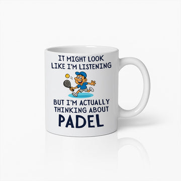 Grappige Padel Mok – "Het Lijkt Misschien Dat Ik Luister" Quote Koffiebeker voor Padel Fans