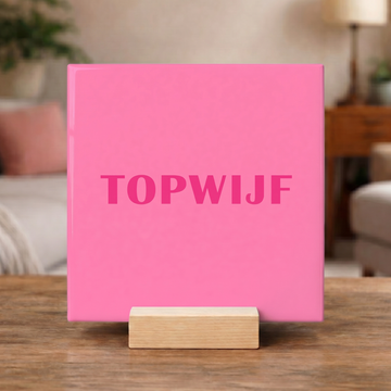 Tegeltje "Topwijf"