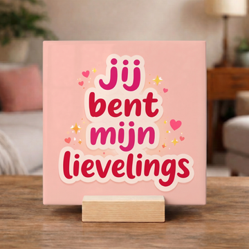 Tegeltje "Jij bent mijn lievelings"