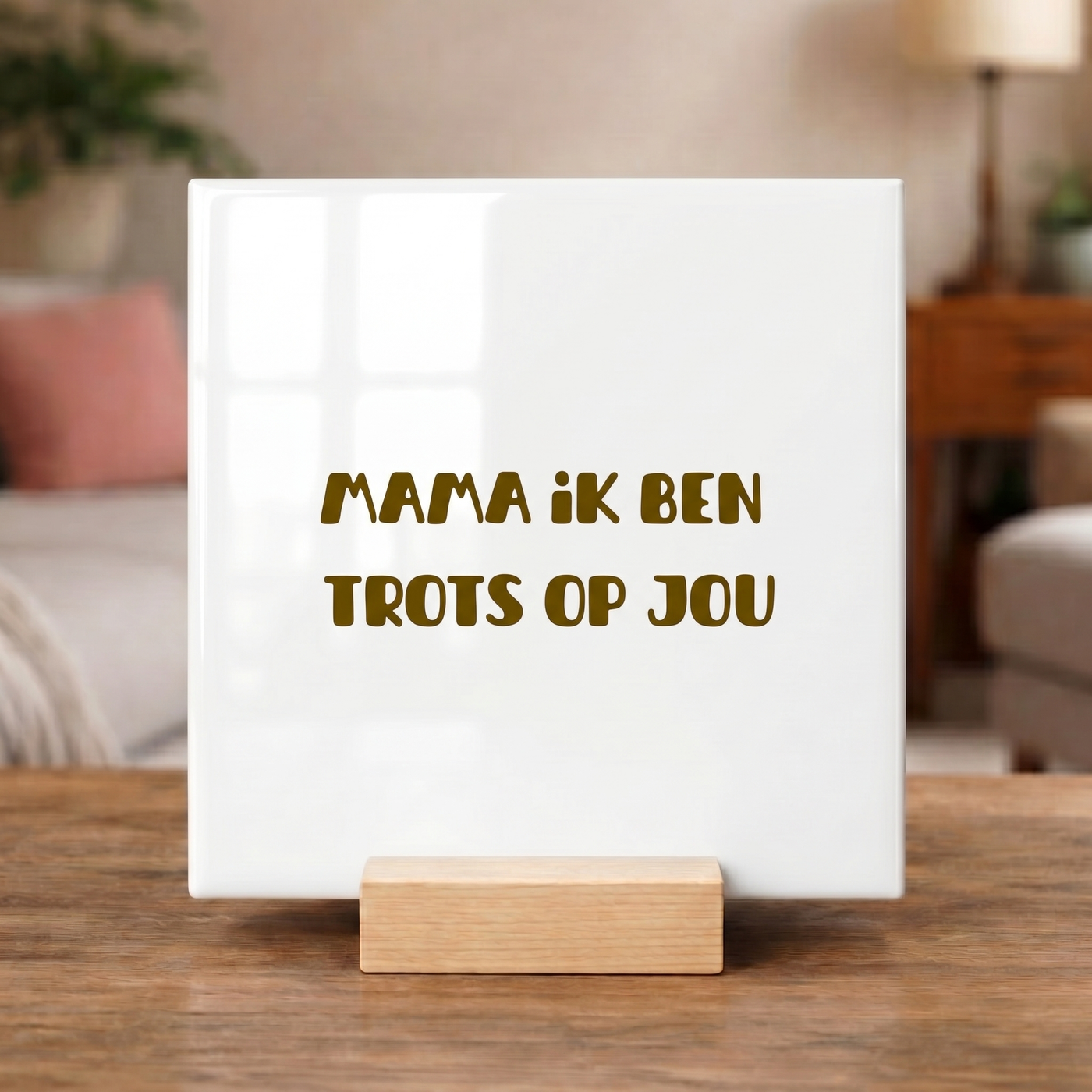 Tegeltje “Mama Ik Ben Trots Op Jou”