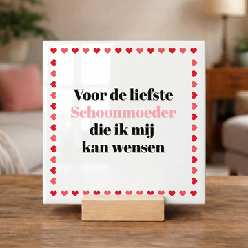 Tegeltje “Voor de Liefste Schoonmoeder”
