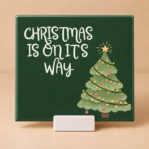 Tegeltje "Christmas is on its way"