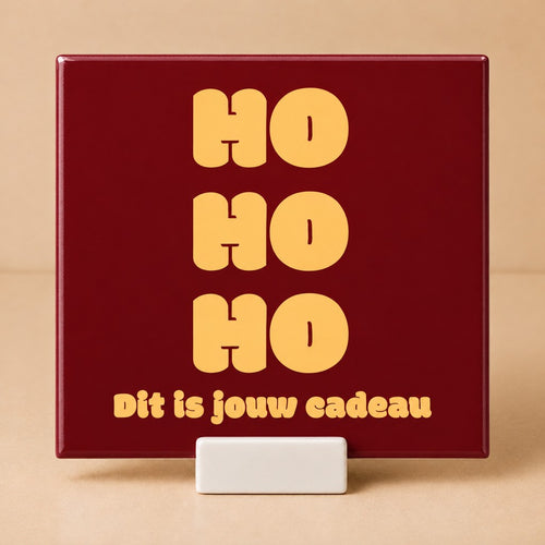 Tegeltje "Ho Ho Ho, dit is jouw cadeau"