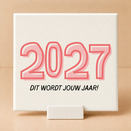 Tegeltje "2027, dit wordt jouw jaar!"