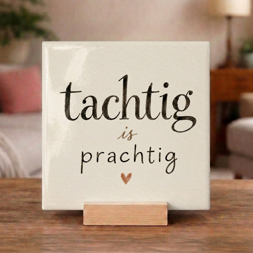 Tegeltje "Tachtig is prachtig"